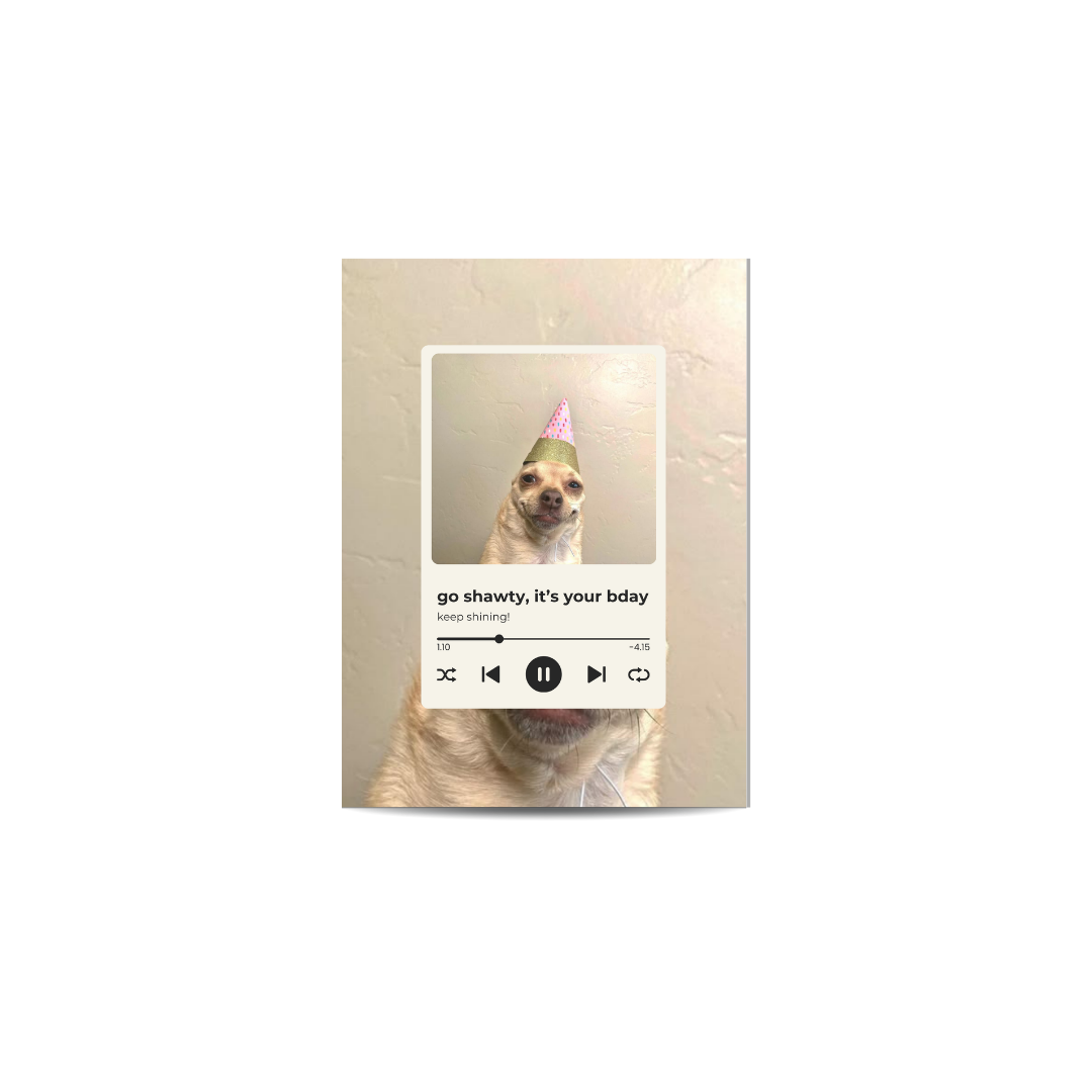 Card - Go Shawty It’s Your Birthday