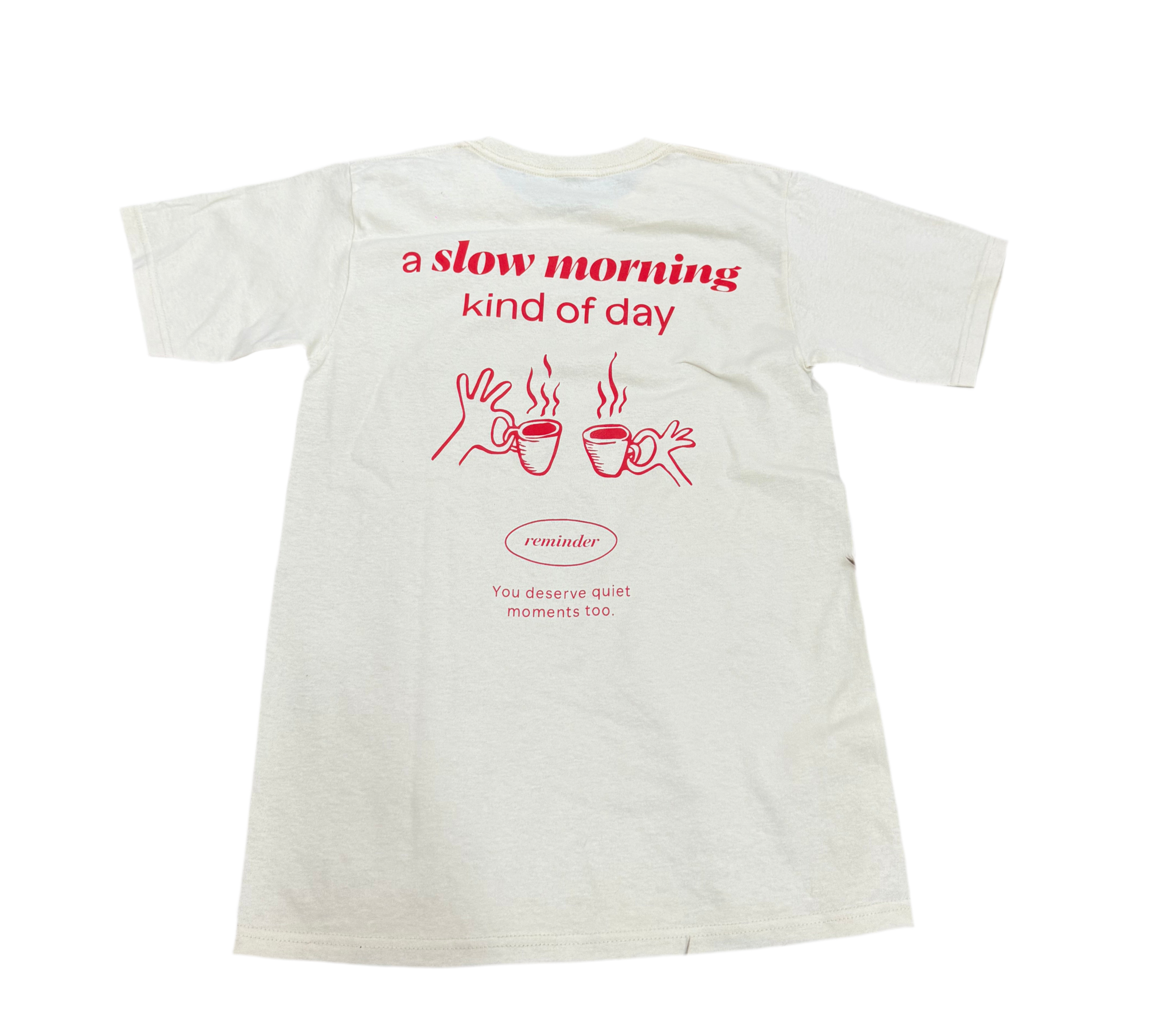 Slow Morning T-Shirt